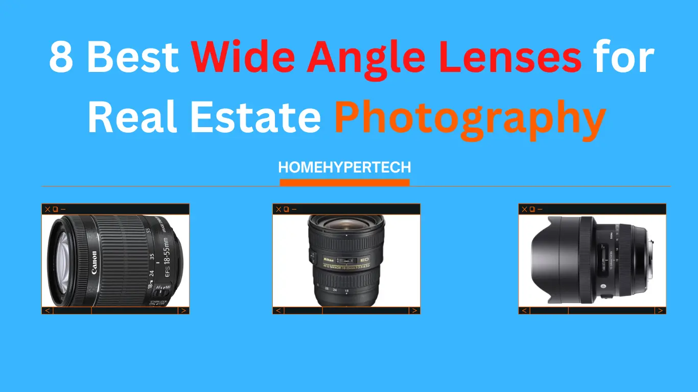 8 Best Wide Angle Lenses for Real Estate Photography