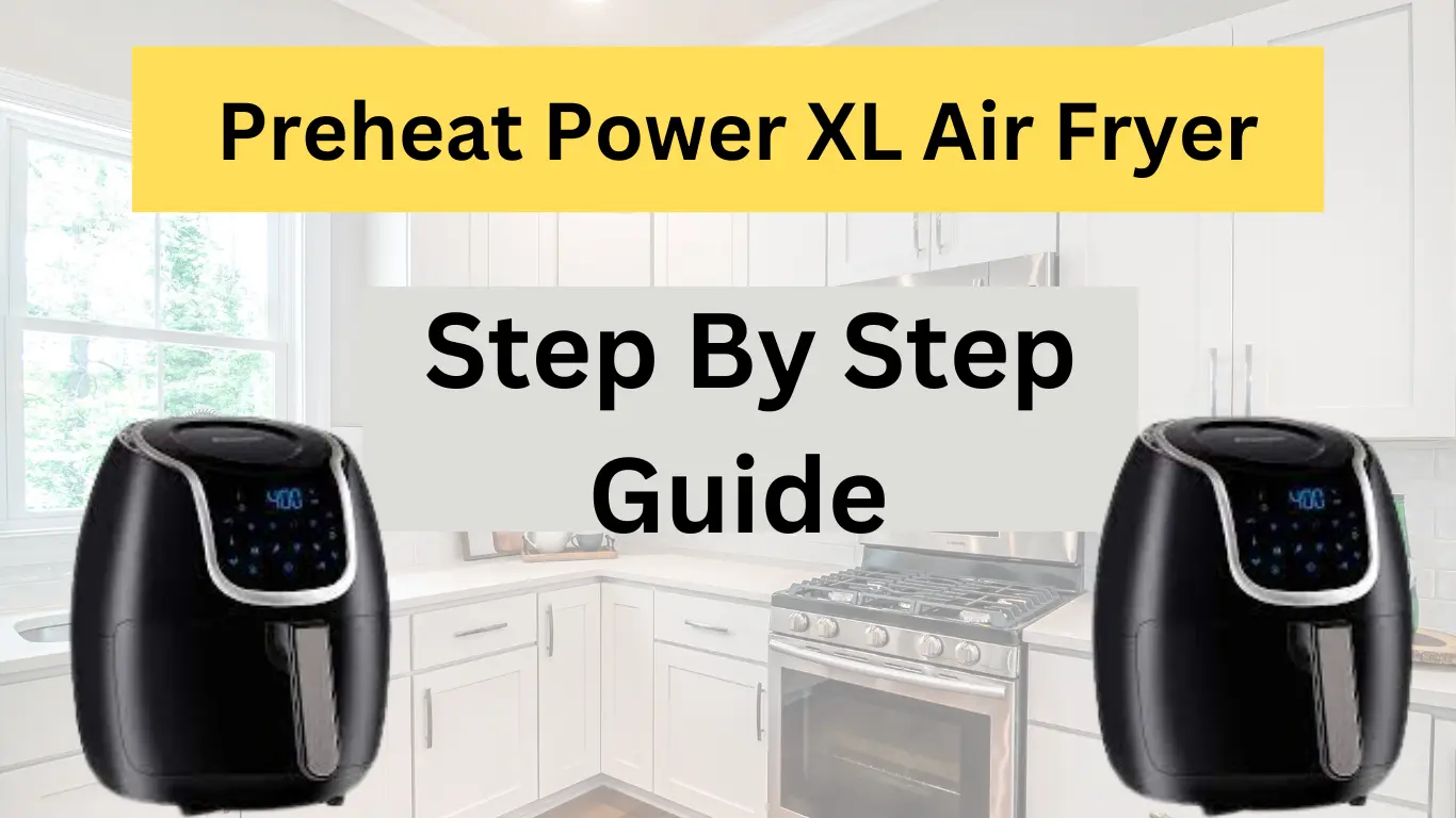 Preheat Power XL Air Fryer