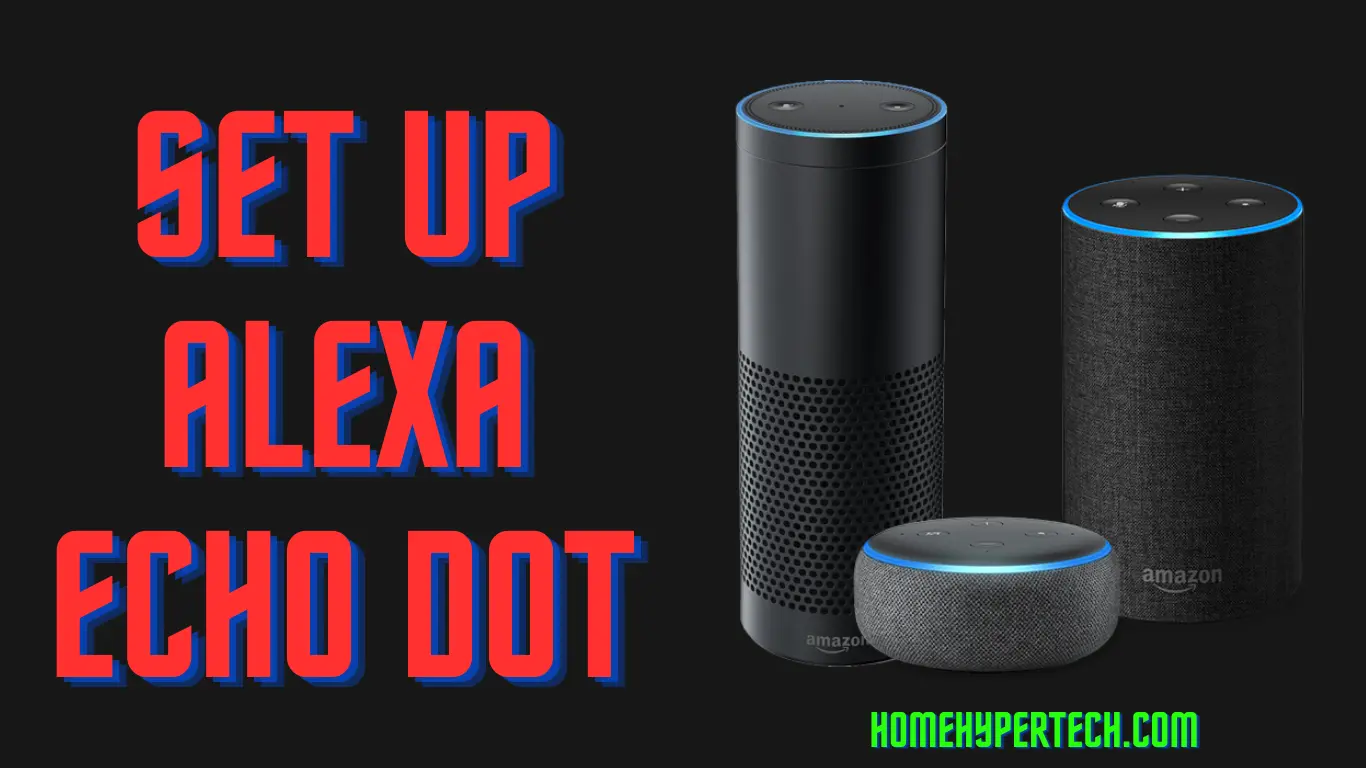 Set Up Alexa Echo Dot