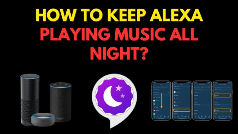 Keep Alexa Playing Music All Night