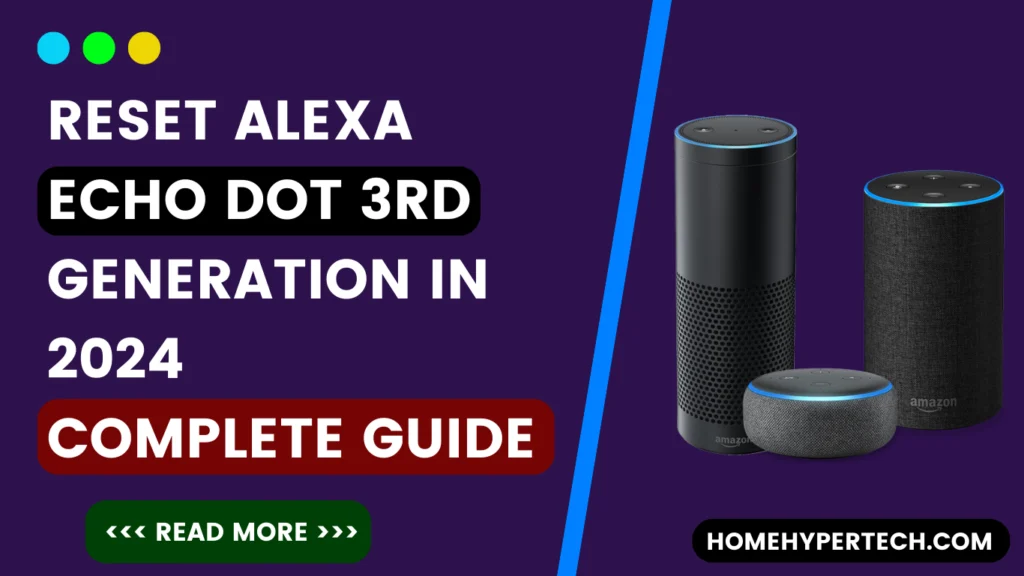 Home Homehypertech   How To Reset Alexa Echo Dot 3rd Generation In 2024 Review 1024x576.webp