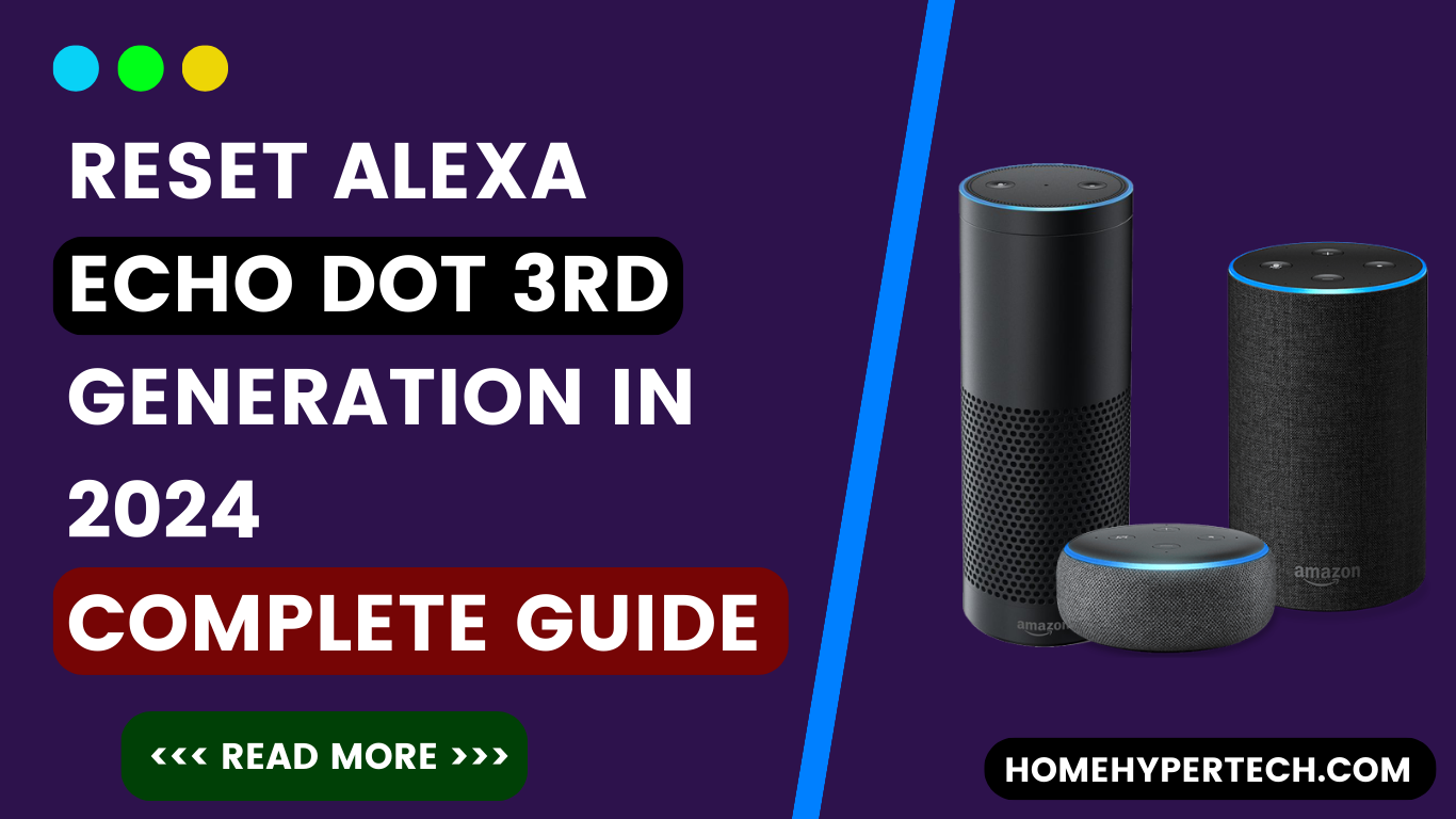 How to Reset Alexa Echo Dot 3rd Generation in 2024
