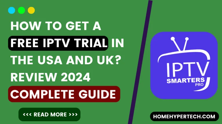 How To Get a Free iptv Trial in the USA and Uk? Review 2024