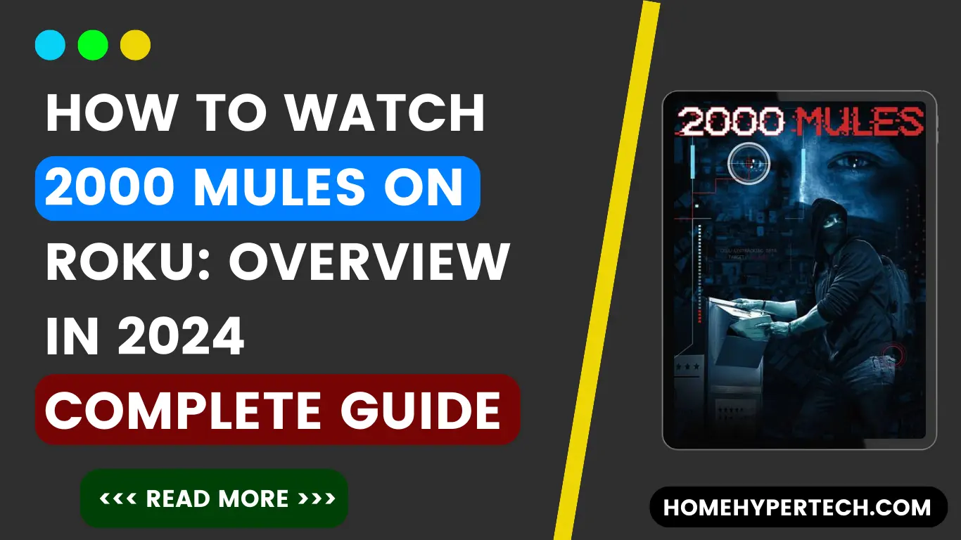 How To Watch 2000 Mules on Roku Overview in 2024