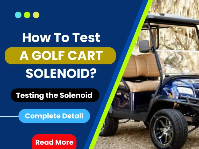 HOW TO TEST A GOLF CART SOLENOID