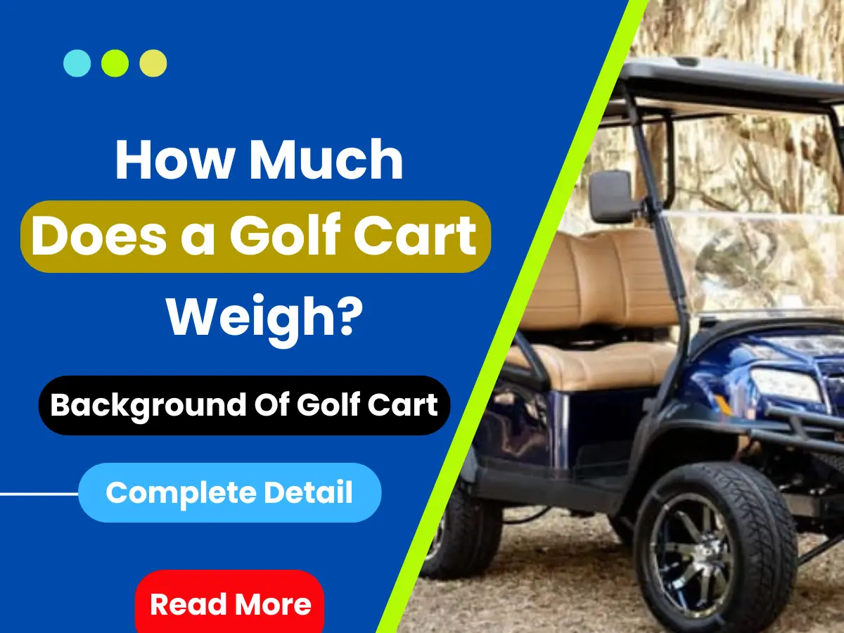 How Much Does a Golf Cart Weigh?