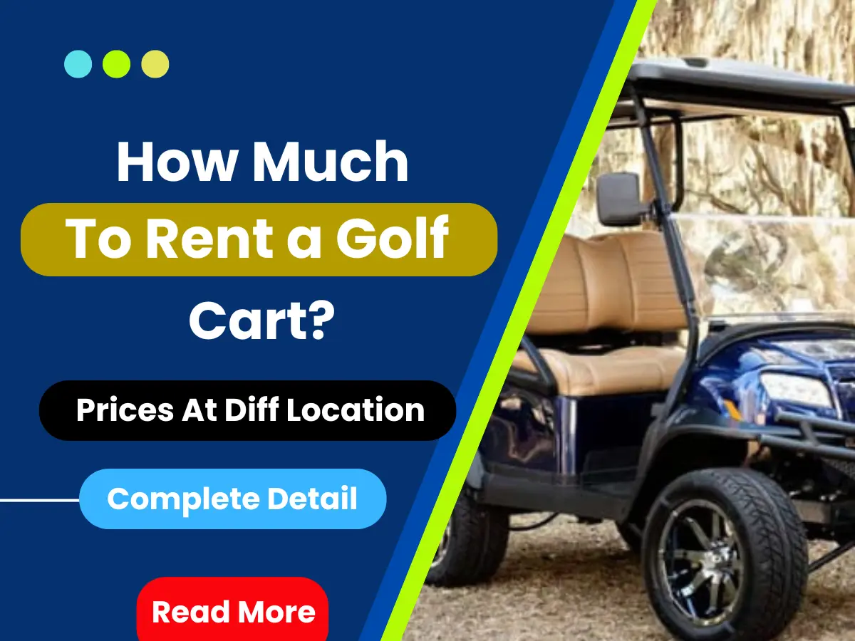 How Much To Rent A Golf Cart in 2024